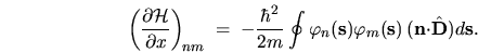 \begin{displaymath}
\left( \frac{\partial \mathcal{H}}{\partial x} \right)_{\!n...
...bf s}) \, ({\mathbf n}{\cdot}\hat{{\mathbf D}}) d{\mathbf s} .
\end{displaymath}